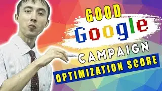 Does A Good Google Campaign Optimization Score Even Matter? Answer: Not Really! See Why...