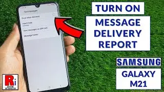 How to Turn On Message Delivery Report in Samsung Galaxy M21