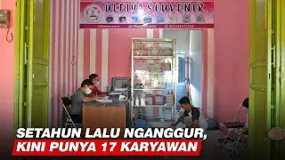 Kisah Sukses Yusril di Bisnis Souvenir; Setahun Lalu Nganggur, Kini Punya 17 Karyawan