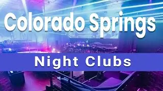 Best Night Clubs in Colorado Springs, Colorado | USA - English