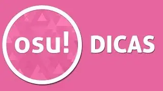 OSU - Dicas para iniciantes!