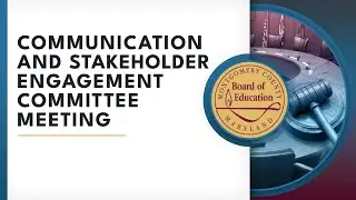 Board of Education - Communication and Stakeholder Engagement Committee Meeting - 2/13/24