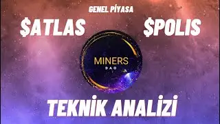 $ATLAS ve $POLIS Teknik Analizi