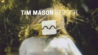 Tim Mason - Rebirth (Monomod Exclusive)