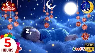 5 Hours Beautiful Lullaby Relaxing  Gentle Baby Sleep Music for Deep Night Rest #14