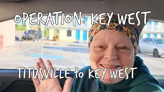 OPERATION: KEY WEST (Titusville to Key West)