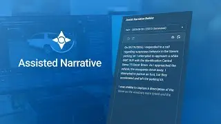 Assisted Narrative in CommandCentral DEMS