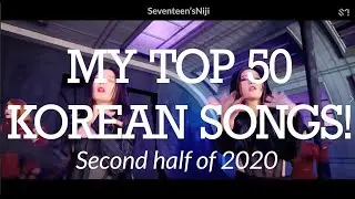 My Top 50 Korean songs (Second half of 2020)