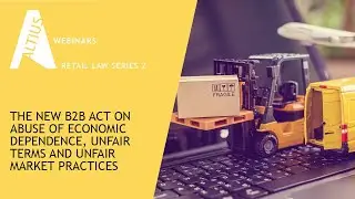 RLS 2 -  The new B2B Act on abuse of economic dependence, unfair terms and unfair market practices