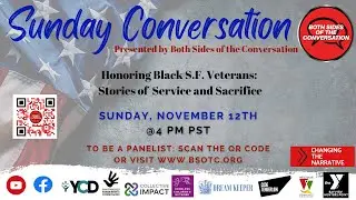 November 12, 2023 | Sunday Conversation | Honoring Black SF Veterans: Stories Of Service & Sacrifice