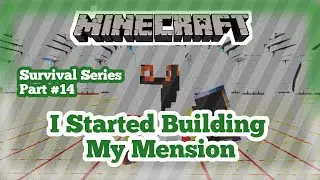 I Started Building My Mension In MINECRAFT survival series Part#14 PAKISTAN GAMER