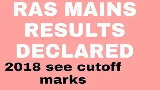 RAS mains results 2018/RAS result declared 2109/cutoff marks /rpsc