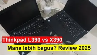 Thinkpad L390 vs X390 mana lebih bagus? review 2025