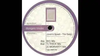 Jondi & Spesh - The Sway (Thick Mix)