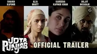 Udta Punjab | Official Trailer 2016