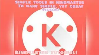 KineMaster tutorial | Basics of Kinemaster tools to make a simple video