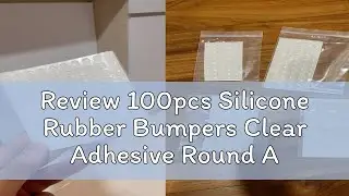 Review 100pcs Silicone Rubber Bumpers Clear Adhesive Round Anti Slip shock Feet Pads Damper for Pla