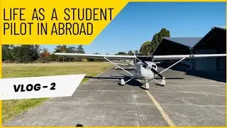 LIFE AS A STUDENT PILOT IN ABROAD ||