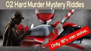 02 Hard Murder Mystery Riddles | Sherlock Holmes Riddles