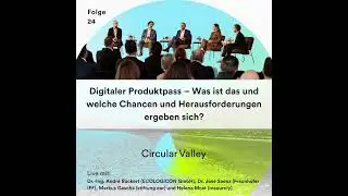 Digitaler Produktpass: Wie er den Wirtschaftskreislauf revolutioniert – und welche Chancen und He...