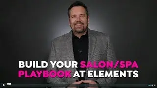 Elements Workshop - Build Your Salon/Spa Playbook!