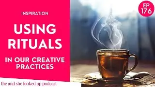The Power of Rituals in our Creative Practices  #artpodcast #creativeentrepreneur