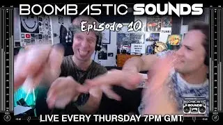 Boombastic Sounds LIVE! Ep 10 - EXCLUSIVE NEW TUNES + Feat the best new music submitted by YOU!