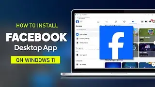 Как установить приложение Facebook для ПК в Windows 11 &mdash; быстрое и простое руководство