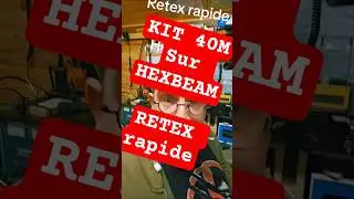 Kit40M sur HexBeam - Retex Rapide