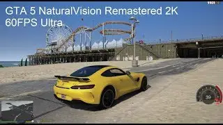 GTA 5 - NEW NaturalVision Remastered 2K 60FPS Ultra demo (GRAPHICS MOD)