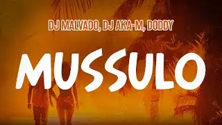DJ Malvado, DJ Aka-m, DODDY - Mussulo (Lyric Video)