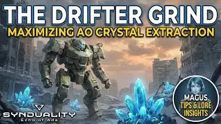 The Drifter Grind: Maximizing AO Crystal Extraction in SYNDUALITY Echo of Ada