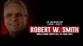 Robert W  Smith  - World Drum Corps Hall of Fame Induction 2023