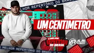 UM CENT&Iacute;METRO - Alan Robert (CD O Melhor Repert&oacute;rio Do Brasil)