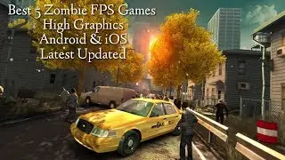 Best 5 Zombie FPS Latest Updated Games For Android & iOS