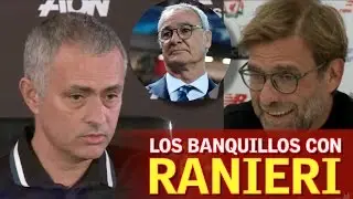 Mourinho, Allegri, Klopp... Las reacciones a la marcha de Ranieri