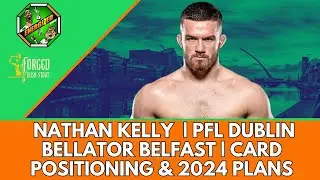 Nathan Kelly | PFL Dublin, Bellator Belfast & SBG Ireland | The Energized Show