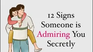 12 Signs Someone Is ADMIRING You Secretly #relationship