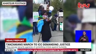 Tanzanian citizens have march to the ICC demanding justice