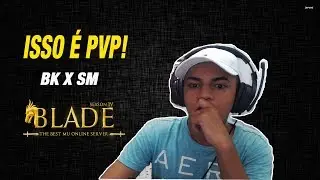 ISSO &Eacute; PvP DE VERDADE!! | BK x SM | MU BLADE