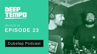 Deep Tempo Podcast S03 Finale - TMSV, 11th Hour, Bukez Finezt, Nurve, Q100, Teffa, Ox&oacute;ssi & more