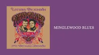 Luther Dickinson ft. Datrian Johnson - 'Minglewood Blues (Official Audio)