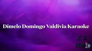 Dímelo Karaoke estilo Domingo Valdivia