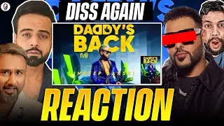 Indeep Bakshi - Daddy's Back (Official Music Video)| DISS BADSHAH VS YO YO HONEY SINGH | REACTION