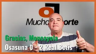 El videoblog de Javier Le&oacute;n del #osasuna 0-2 #realbetis: Gracias, #Moncayola