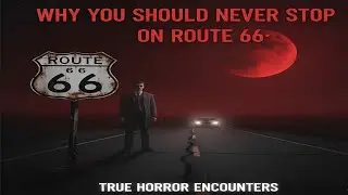 Why You Should Never Stop On Route 66 | True Horror Encounter #thecrimelair #crime 