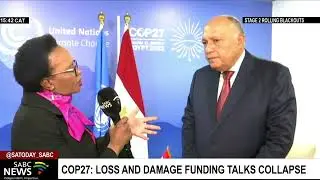 COP27 : Loss and damage funding talks collapse