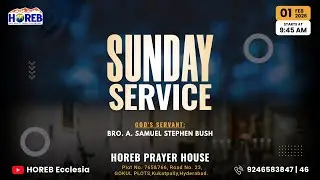 Sunday Worship Service | 01st Feb 2026 | Bro. A. Samuel Stephen (GS) | HOREB Prayer House