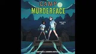 Camp Murderface #2: Doom in the Deep by Josh Berk | Full Audiobook