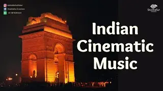Indian Cinematic Music - Background Music #Indianbackgroundmusic